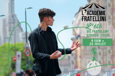 L’Eté du Fratellini Circus Tour du 9 juin au 22 juillet